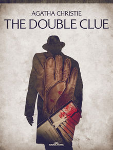 The Double Clue.  Agatha Christie