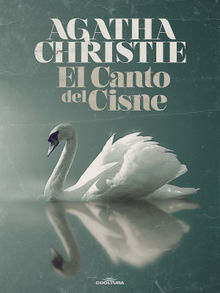 El canto del cisne.  Agatha Christie