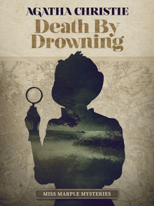 Death by Drowning.  Agatha Christie