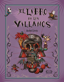 El libro de los villanos.  Anibal Litvin