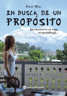 En busca de un propsito.  Polly Weil