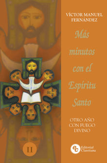 Ms minutos con el Espritu Santo.  Vctor Manuel Fernndez