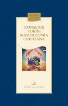 Consejos sobre mayordoma cristiana.  ACES