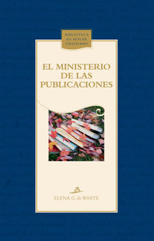 El ministerio de las publicaciones.  Sergio V. Collins