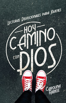 Hoy camino con Dios.  Carolina Ramos