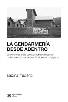 La Gendarmera desde adentro.  Sabina Frederic