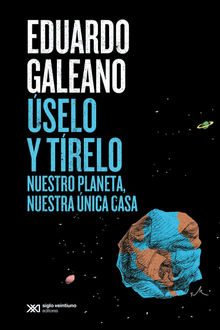 selo y trelo.  Eduardo Galeano