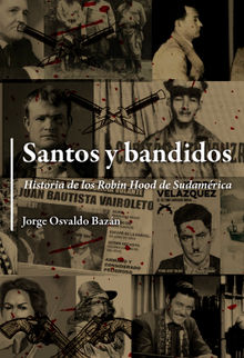 Santos y bandidos.  Jorge Osvaldo Bazn