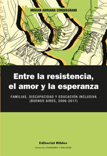 Entre la resistencia, el amor y la esperanza.  Mirian Adriana Cinquegrani