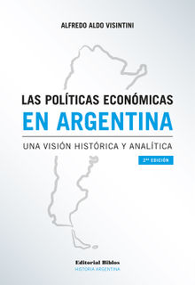 Las polticas econmicas en Argentina.  Alfredo Aldo Visintini