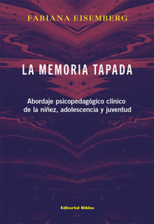 La memoria tapada.  Fabiana Eisemberg