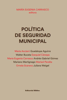 Poltica de seguridad municipal.  Mara Eugenia Carrasco