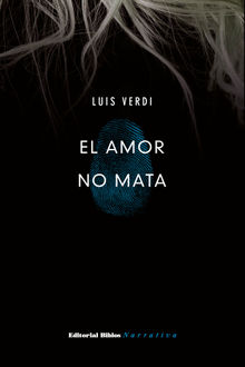 El amor no mata.  Luis Verdi