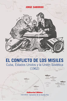 El conflicto de los misiles.  Jorge Saborido