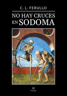 No hay cruces en Sodoma.  Luciano Ferullo