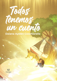 Todos tenemos un cuento.  Daiana Ayeln Cocchiarella