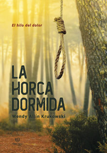 La horca dormida.  horca La dormida