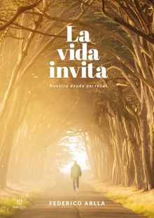 La vida invita.  Federico Arlla