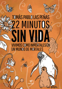 22 minutos sin vida.  Tomas Pablo Las Peas