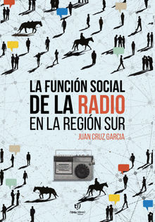 La funcin social de la radio en la regin sur.  Juan Cruz Garca