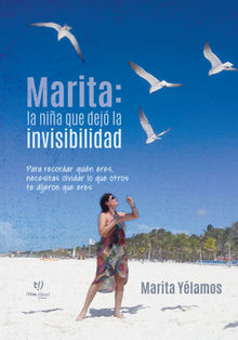 Marita: la nia que dej la invisibilidad.  Mara Yelamos