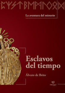 Esclavos del tiempo.  Alvaro De Brito