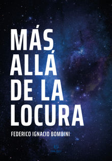 Mas all de la locura.  Federico Bombini