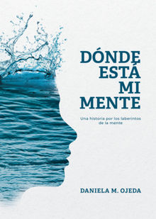 Dnde est mi mente.  Daniela Ojeda