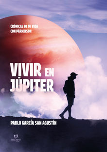 Vivir en jpiter.  Pablo Garca San Agustn