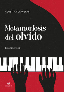 Metamorfosis del olvido.  Agustina Claveras