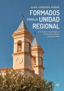 Formados para la unidad regional.  Juan Lorenzo Aybar