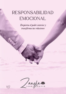 Responsabilidad emocional.  Juan Zangla