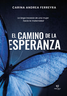 El camino de la esperanza.  Carina Ferreyra