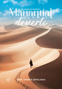 Manantial en el desierto.  Gisel Andrea Seplveda