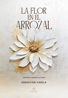 La flor en el arrozal.  Sebastin Varela