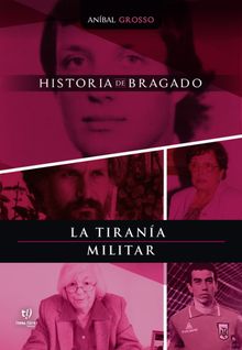 La tirana militar.  Anibal Grosso