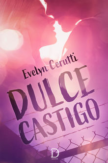 Dulce castigo.  Evelyn Cerutti