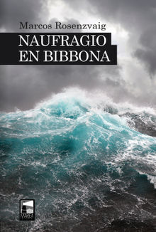 Naufragio en Bibbona.  Marcos Rosenzvaig