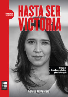 Hasta ser Victoria.  Victoria Montenegro