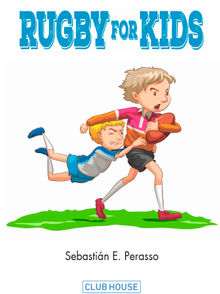 Rugby for Kids.  Sebastin E. Perasso