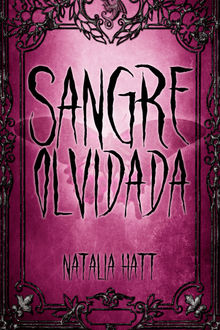 Sangre olvidada.  Natalia Hatt