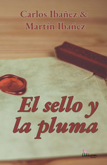 El sello y la pluma.  Martn Ibaez