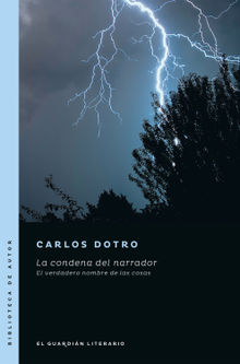 La condena del narrador.  Carlos Dotro