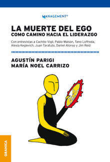 La muerte del ego como camino hacia el liderazgo.  Agustn Parigi