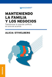 Manteniendo la familia y los negocios.  Alicia G. Stivelberg