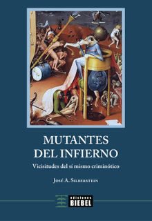 Mutantes del Infierno.  Jos Alejandro Silberstein