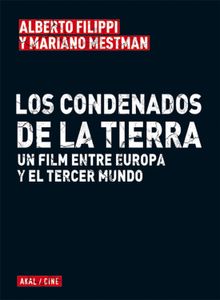 Los condenados de la tierra.  Mariano Mestman