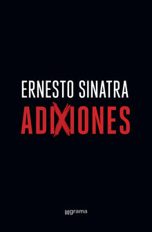 Adixiones.  Ernesto S. Sinatra