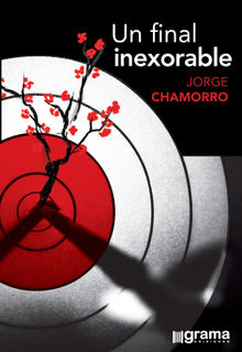 Un final inexorable.  Jorge Chamorro