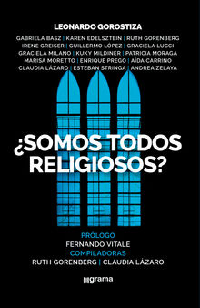 Somos todos religiosos?.  Leonardo Gorostiza